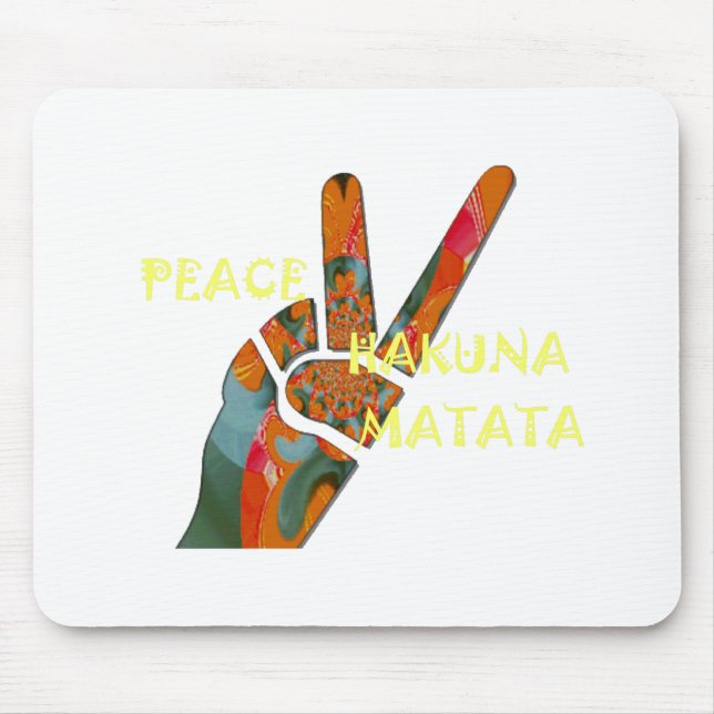 Peace Out: Hakuna Matata Vibes Sign Mouse Pad (Front)
