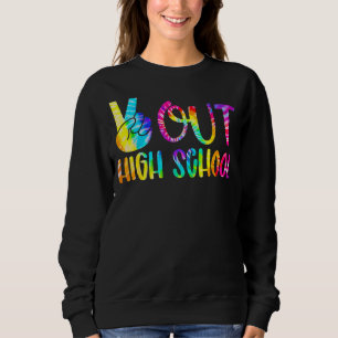 Peace Out High School Graduation Last Day Of Schoo Sweatshirt