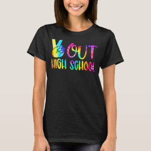 Peace Out High School Graduation Last Day Of Schoo T-Shirt