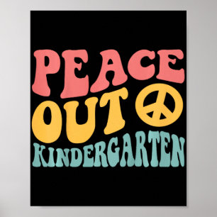 Peace Out Kindergarten Funny Retro Last Day Of Kin Poster