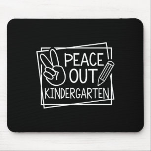 Peace Out Kindergarten Last Day Of School Summer B Mouse Pad