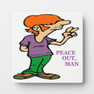 "PEACE OUT, MAN" HIPPIE PLAQUE