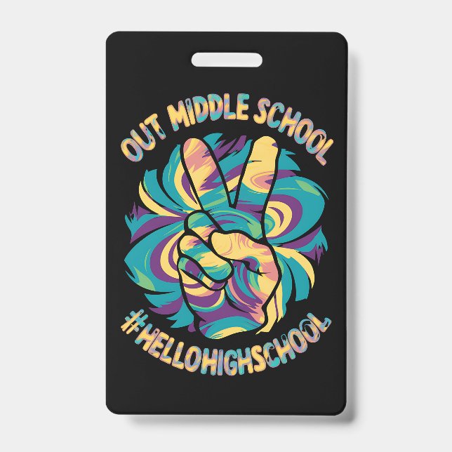 Peace Out Middle Hello High School School Tie Dye  ID Badge (Front)