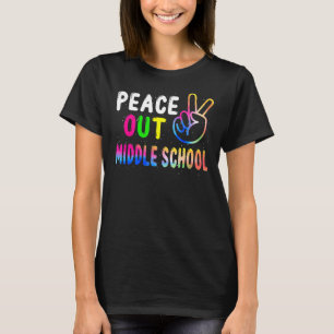 Peace Out Middle School Last Day Of School Teacher T-Shirt
