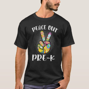 Peace Out Pre K Last Day Of School Pre K Graduate T-Shirt