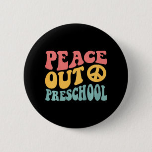 Peace Out Preschool Funny Retro Last Day Of Presch 6 Cm Round Badge