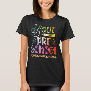 Peace Out Preschool Tie Dye Last Day Of Preschool T-Shirt