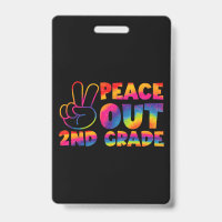 Peace Out Second Grade Tie Dye Last Day 2nd Grade