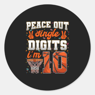 Peace Out Single Digits 10th Birthday 10 Year Old  Classic Round Sticker