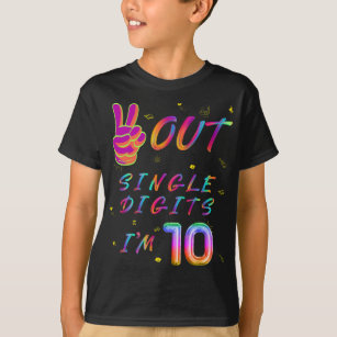 Peace Out Single Digits I’m 10 T-Shirt