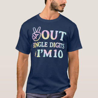 Peace Out Single Digits Im 10 Tie Dye  Birthday Gi T-Shirt