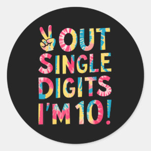 Peace Out Single Digits Im 10 Year Old 10th Birthd Classic Round Sticker