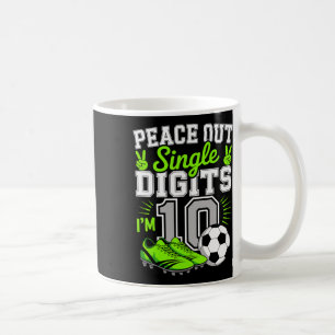 Peace Out Single Digits I'm 10 Years 10th Birthday Coffee Mug
