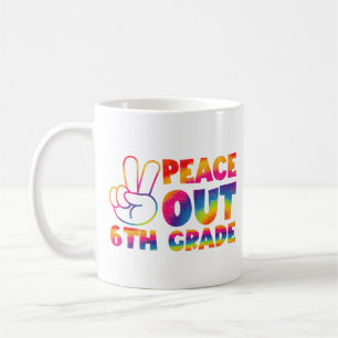 Peace Out Sixth Grade Tie Dye Last Day 6th Grade Coffee Mug