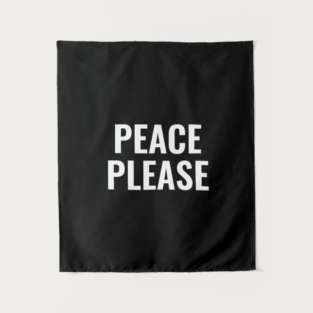 Peace please black and white text anti war protest tapestry (Front)
