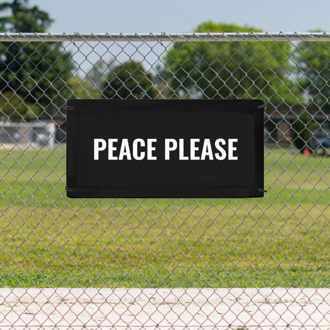 Peace please black white simple anti war protest banner (Insitu)