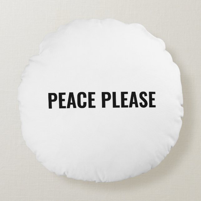 Peace please white black custom text minimalist round cushion (Front)
