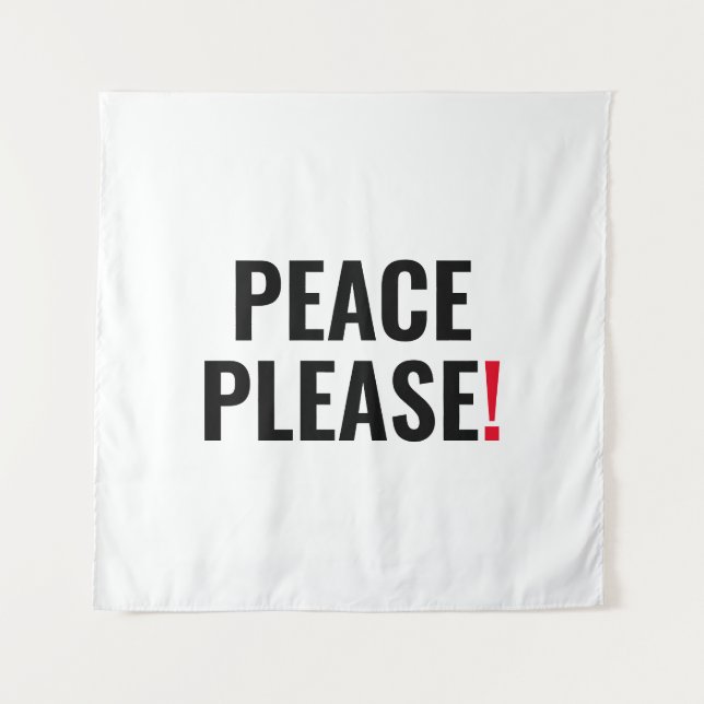 Peace please white black red text anti war protest tapestry (Front)