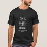 PEACE Shalom Hebrew שלום Christian Personalised T-Shirt<br><div class="desc">Simple,  stylish T-shirt with white typography which says PEACE in English and Hebrew. Placeholder Scripture is customisable so you can replace with alternative text or with your name. Great gift for Hanukkah,  Christmas,  birthdays,  etc. Other versions available in LOVE and JOY. Part of the SPIRITUAL GIFTS and HANUKKAH Collections.</div>