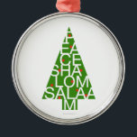 Peace Shalom Salaam Ornament<br><div class="desc">A beautiful message to spread this holiday season. A contemporary tree complements any decor. Enjoy!</div>