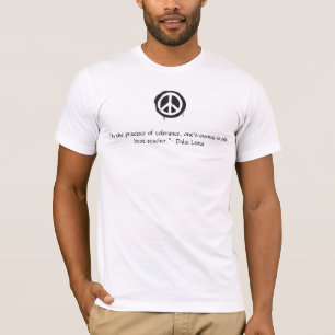 Peace sign Dalai Lama quote T-Shirt