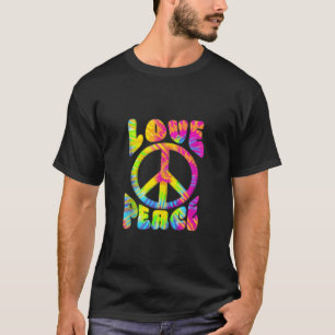 Peace Sign Love 60S 70S Tie Dye Love Peace Hippie  T-Shirt