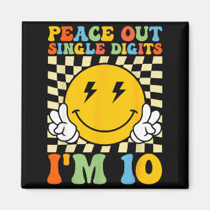 Peace Single Digits Im 10 Smile Face Birthday Girl Magnet