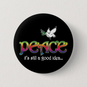 Peace Still A Good Idea - White Dove Olive Branch 6 Cm Round Badge