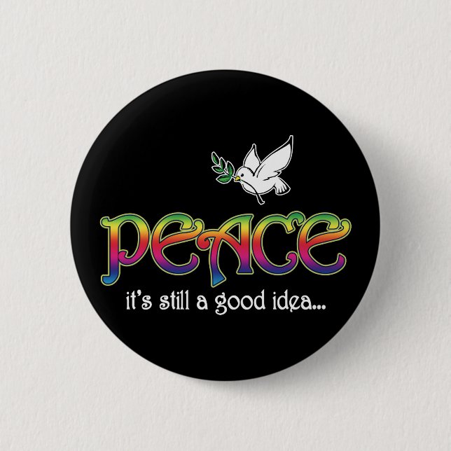Peace Still A Good Idea - White Dove Olive Branch 6 Cm Round Badge (Front)