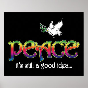 Peace Still A Good Idea - White Dove Olive Branch Poster