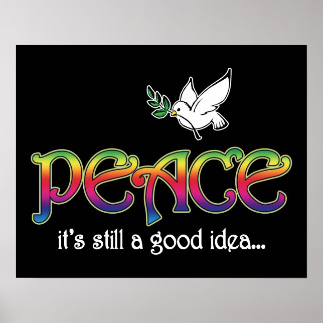 Peace Still A Good Idea - White Dove Olive Branch Poster (Front)