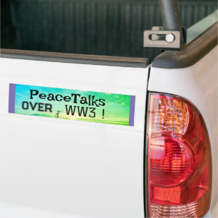 Peace Talks over WW3! Bumper Sticker