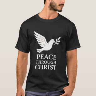 Peace Through Christ T-Shirt