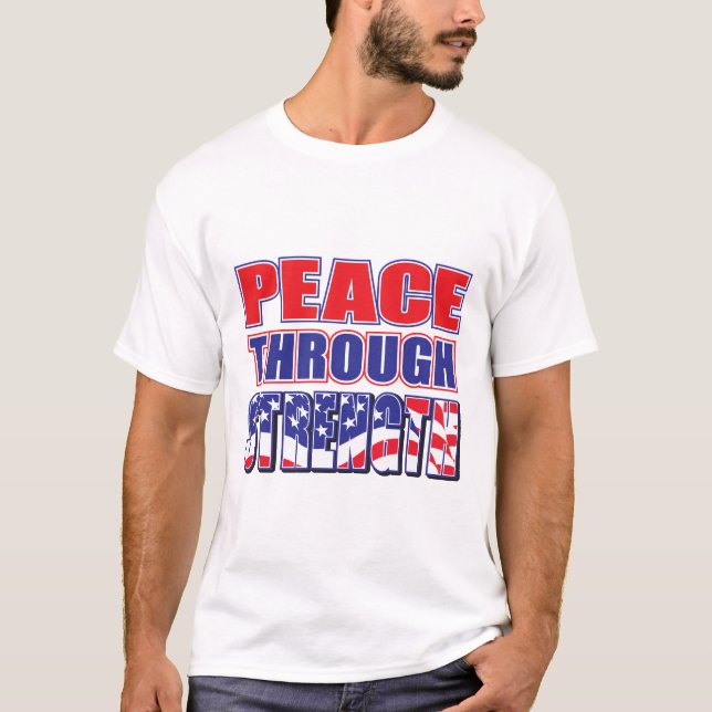 Peace Through Strength T-Shirt (Front)