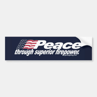 Peace Through Superior Firepower Bumper Sticker