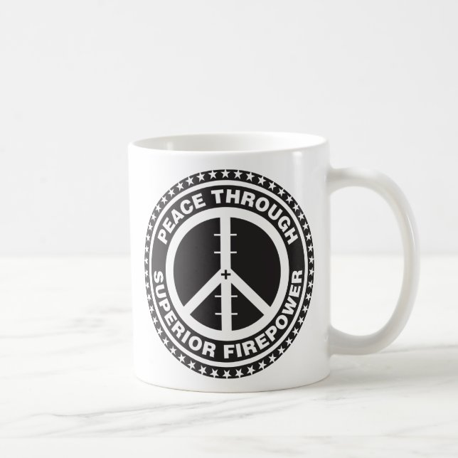 Peace Through Superior Firepower Coffee Mug (Right)