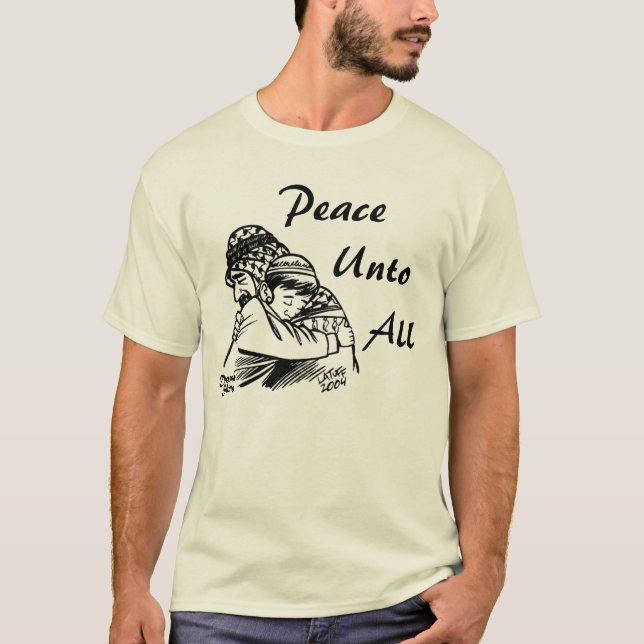 Peace Unto All T-Shirt (Front)