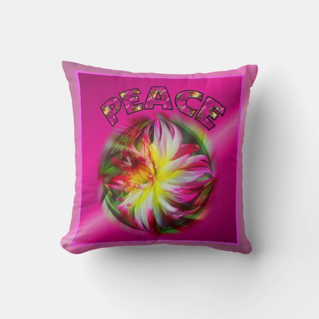 Peace Vibrant Dahlia Flower Inspirational  Cushion (Front)