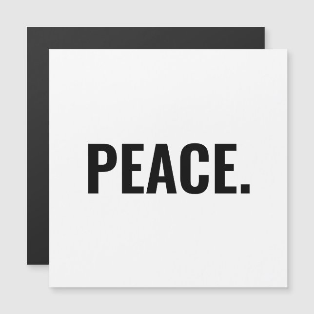 Peace white and black text minimalist magnet (Front/Back)