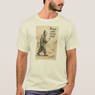 Peace With Every Step - T-Shirt