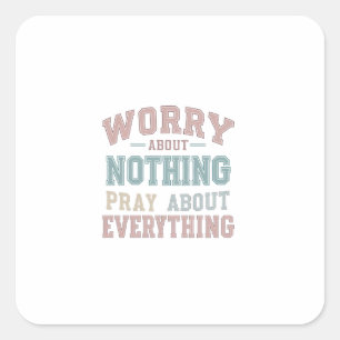 Peaceful Faith in Every Situation: Philippians 4:6 Square Sticker