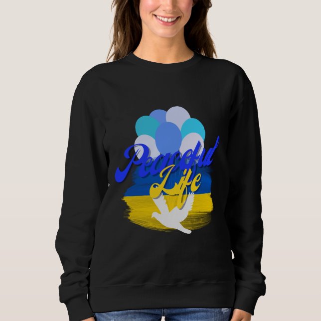 Peaceful Life Sweatshirt (Front)