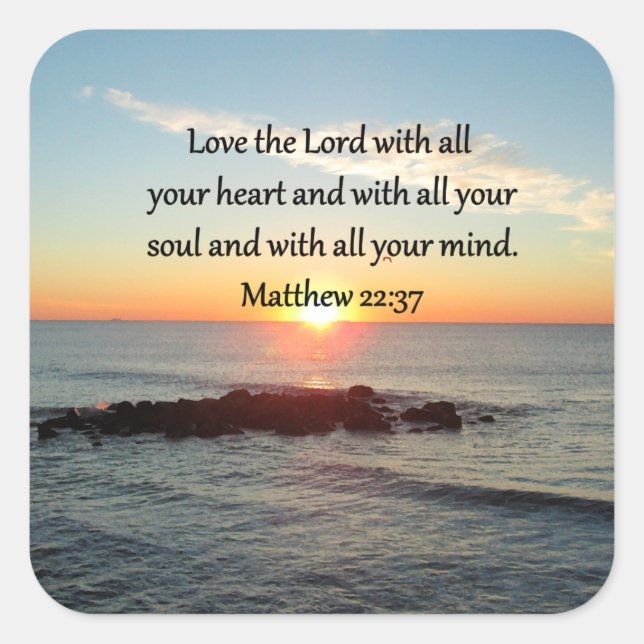 PEACEFUL MATTHEW 22:37 SUNRISE SCRIPTURE DESIGN SQUARE STICKER (Front)