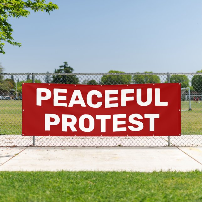Peaceful Protest Banner (Insitu)