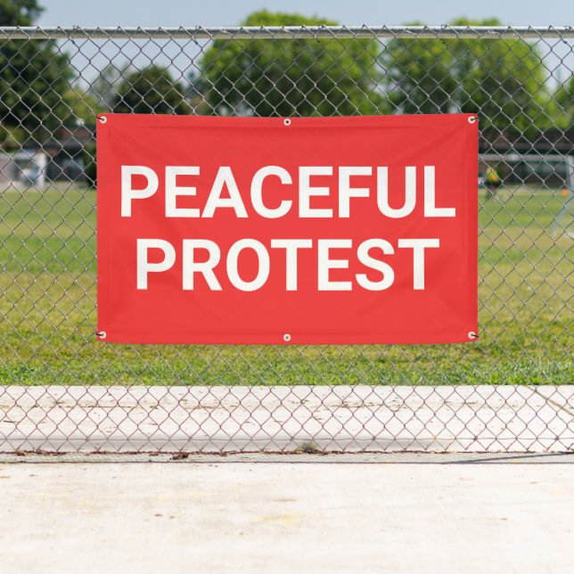 Peaceful Protest Banner (Insitu)