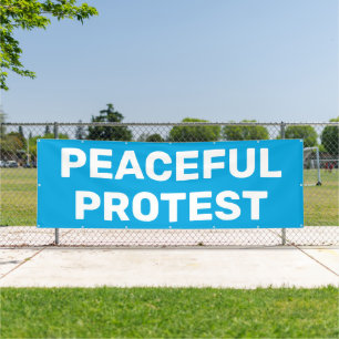 Peaceful Protest Banner