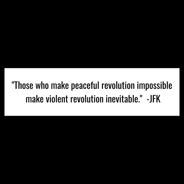 Peaceful Revolution Impossible JFK quote sticker (Creator Uploaded)