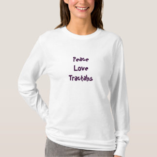 PeaceLoveTractahs T-Shirt