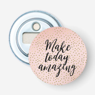Peach Blush Gold Inspirational Amazing Bottle Opener