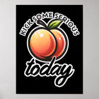 Peach Booty Kick some Serious Butt Today Motivated